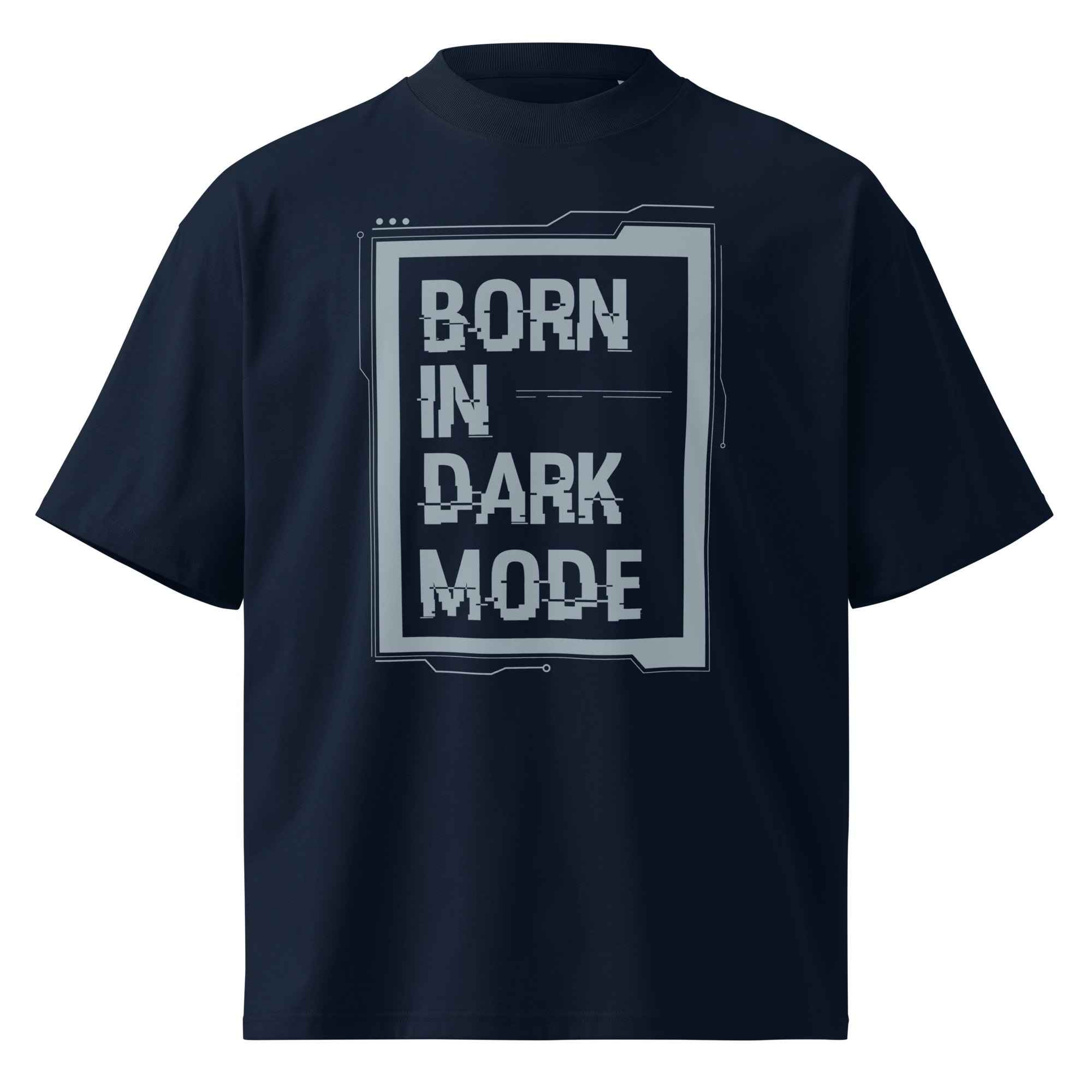 Born in Dark Mode – Oversized Organic High - Neck T-Shirt - STS Technologies LLC