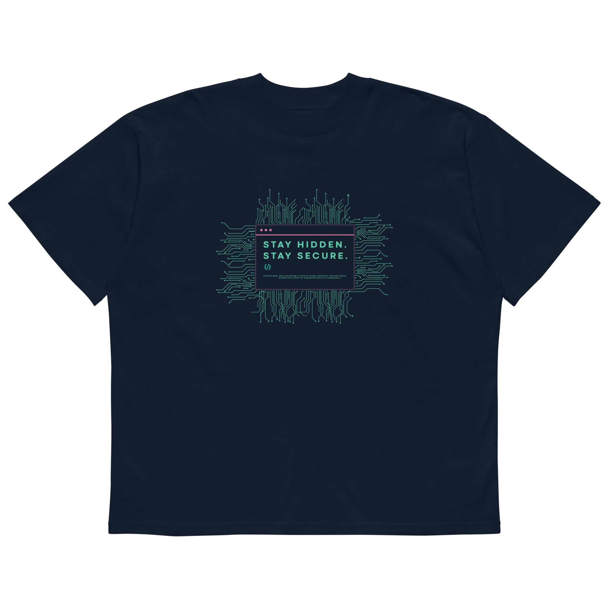 STS “Stay Hidden Stay Secure” Cybersecurity Oversized Organic High - Neck T-Shirt - Security & Privacy Tools | STS Collective