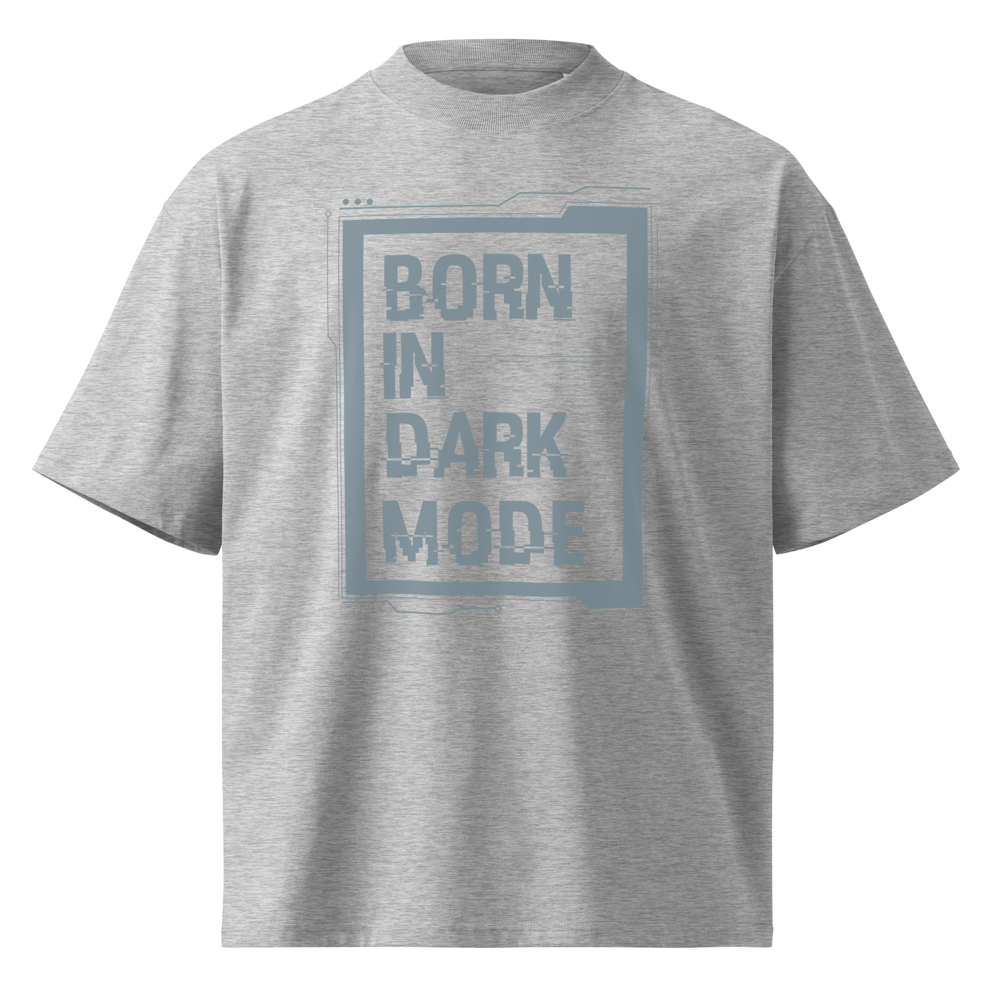 Born in Dark Mode – Oversized Organic High - Neck T-Shirt - STS Technologies LLC