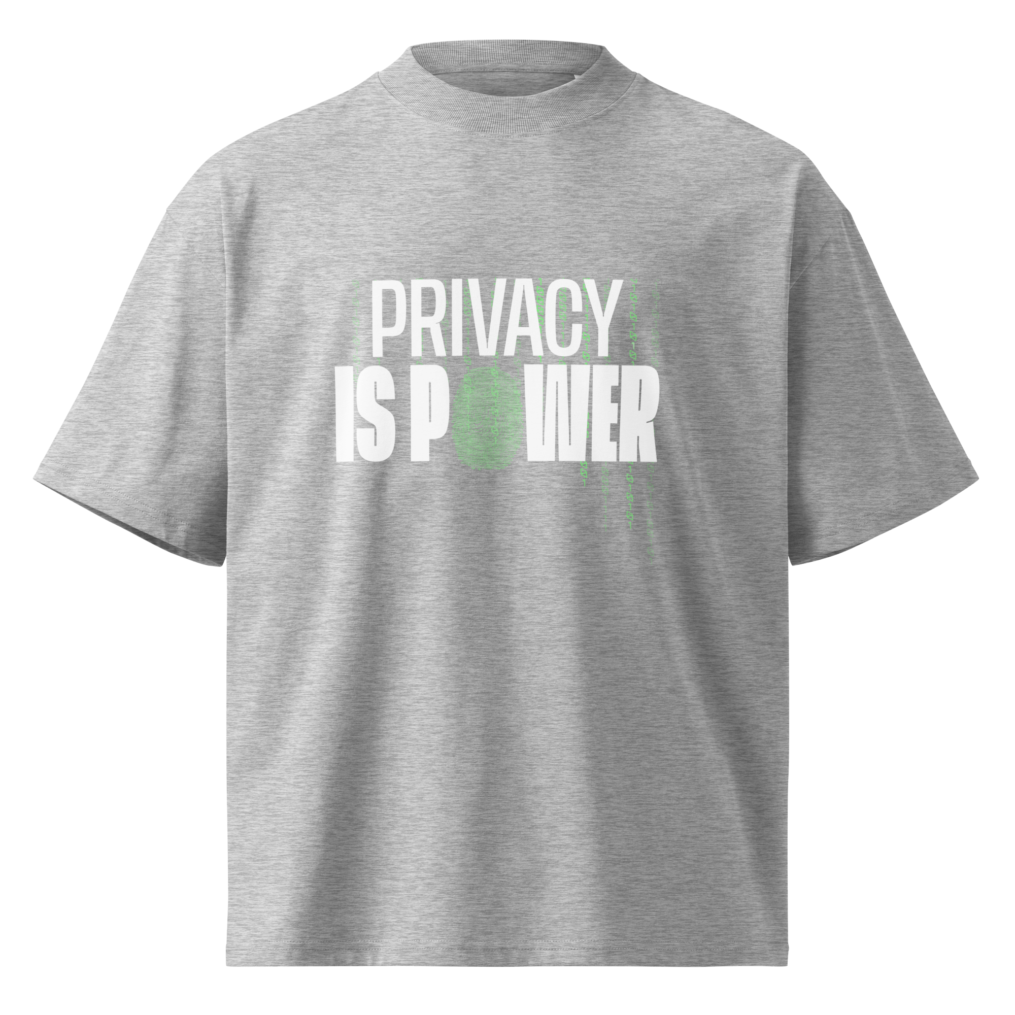 Privacy Is Power – Oversized Organic High - Neck T-Shirt - STS Technologies LLC