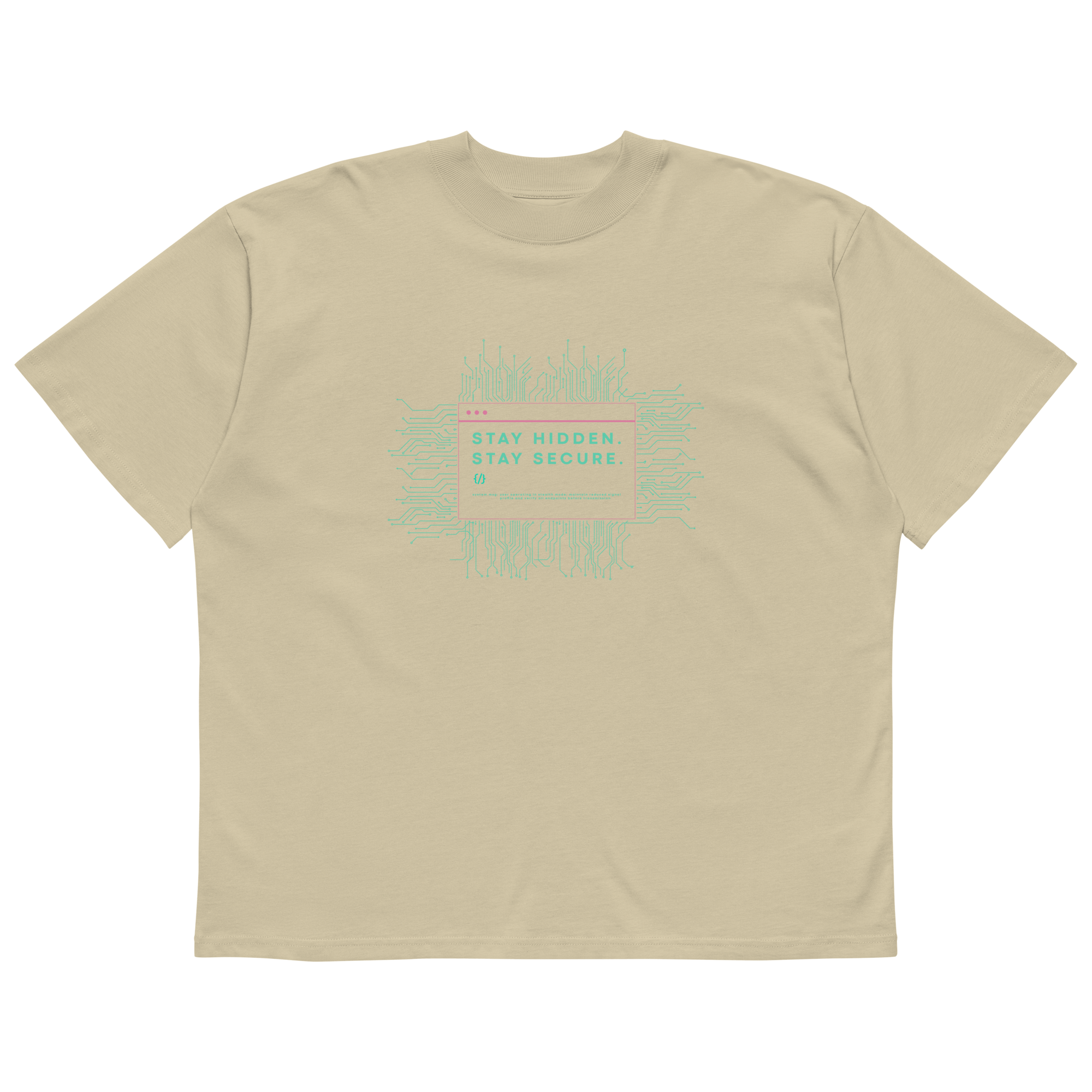 STS “Stay Hidden Stay Secure” Cybersecurity Oversized Organic High - Neck T-Shirt - Security & Privacy Tools | STS Collective