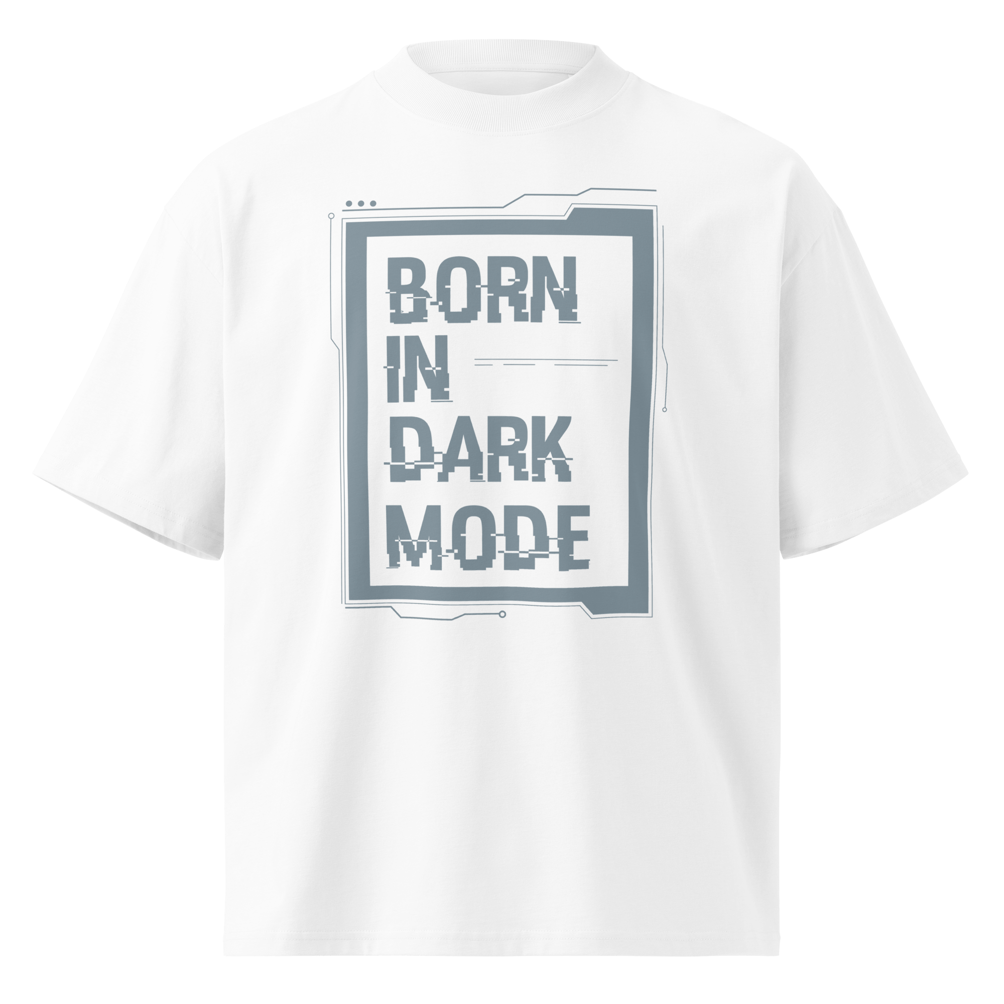 Born in Dark Mode – Oversized Organic High - Neck T-Shirt - STS Technologies LLC